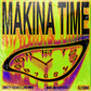 Makina Time Exclusive Vinyl